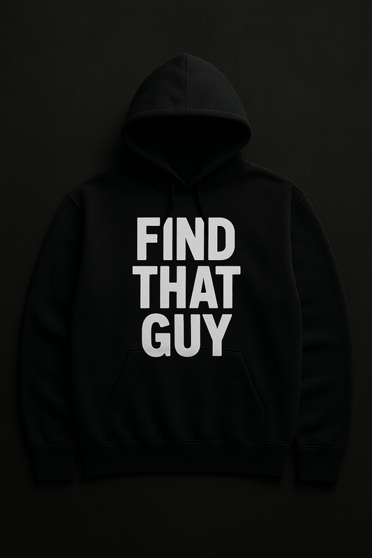 The Original Hoodie | Find That Guy Drop 001 – Where the Hunt Begins