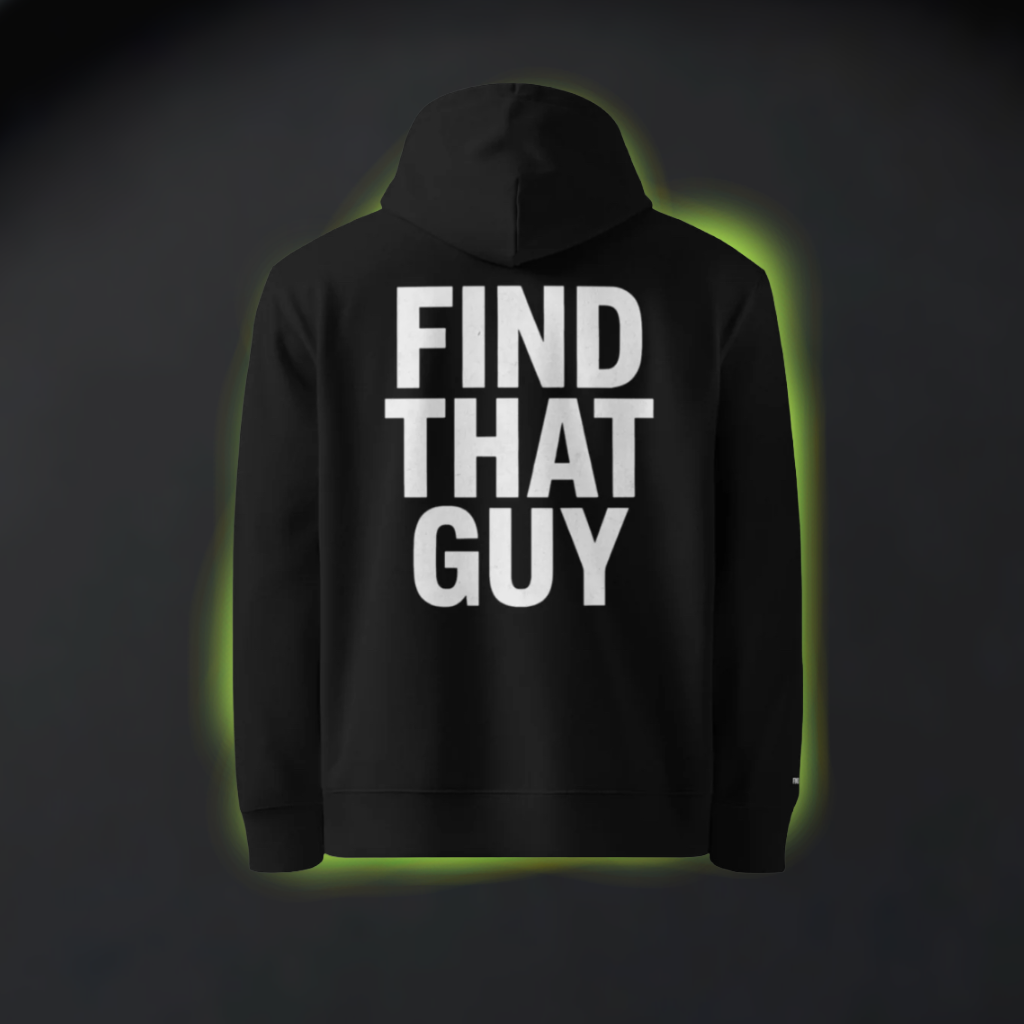 The Original Hoodie | Find That Guy Drop 001